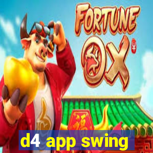 d4 app swing